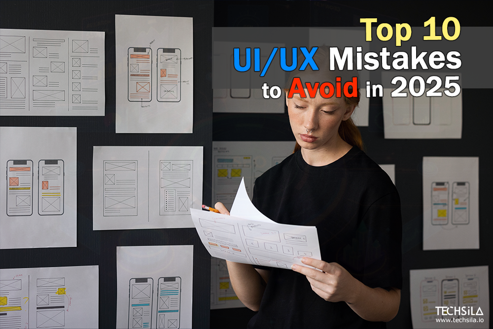 Top 10 UI/UX Mistakes to Avoid in 2025