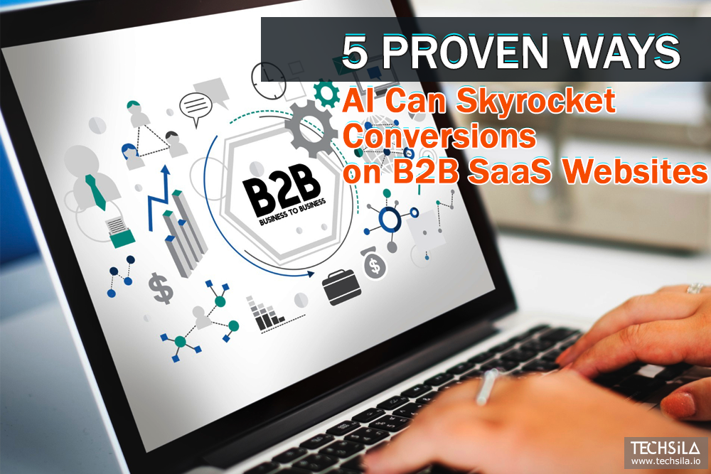 5 Proven Ways AI Can Skyrocket Conversions on B2B SaaS Websites