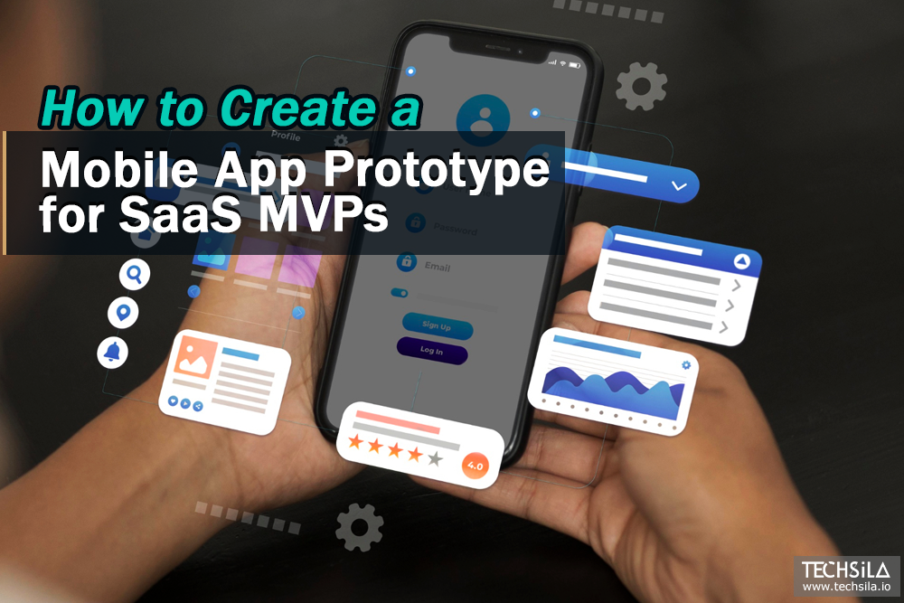 How to Create a Mobile App Prototype for SaaS MVPs