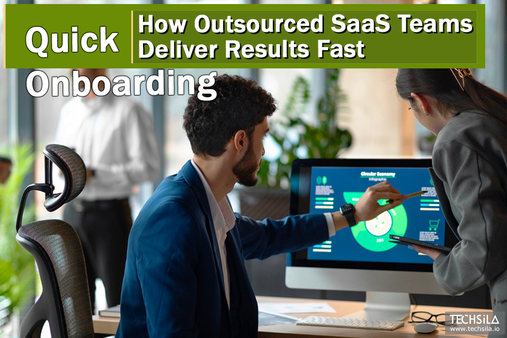 Quick Onboarding: How Outsourced SaaS Teams Deliver Results Fast
