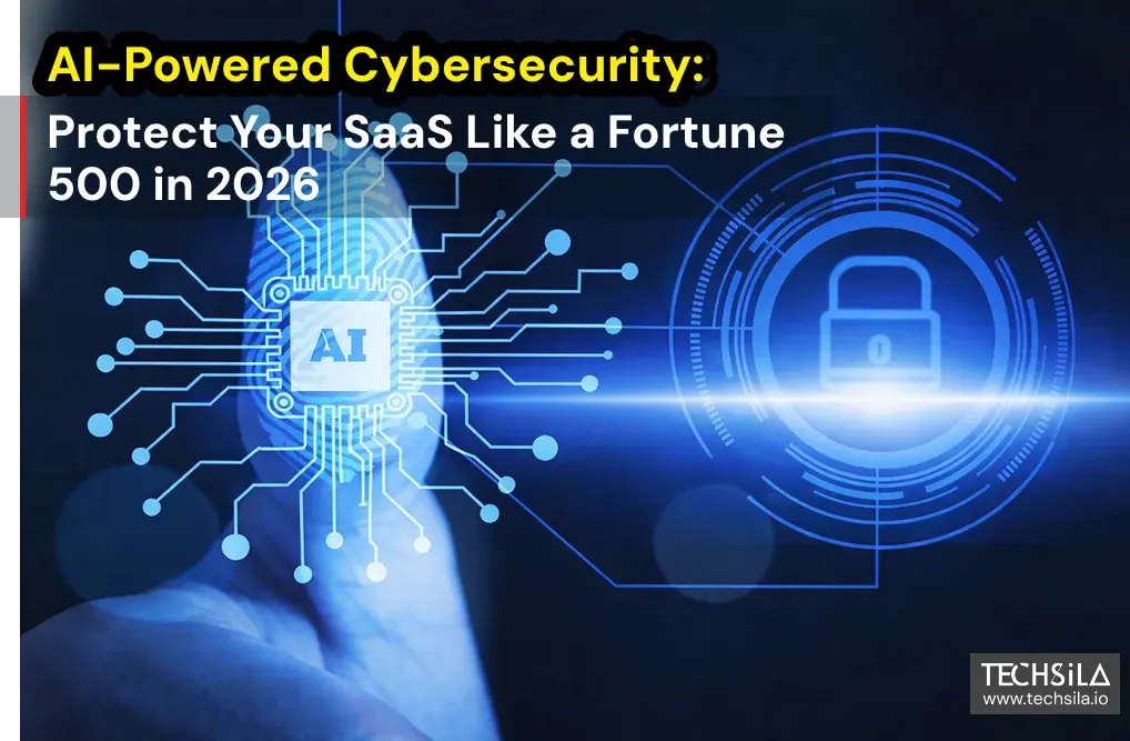 AI-Powered Cybersecurity: Protect Your SaaS Like a Fortune 500 in 2026