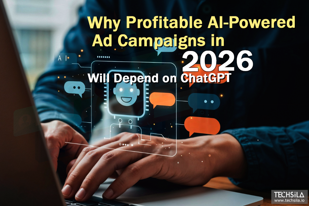 Why Profitable AI-Powered Ad Campaigns in 2026 Will Depend on ChatGPT